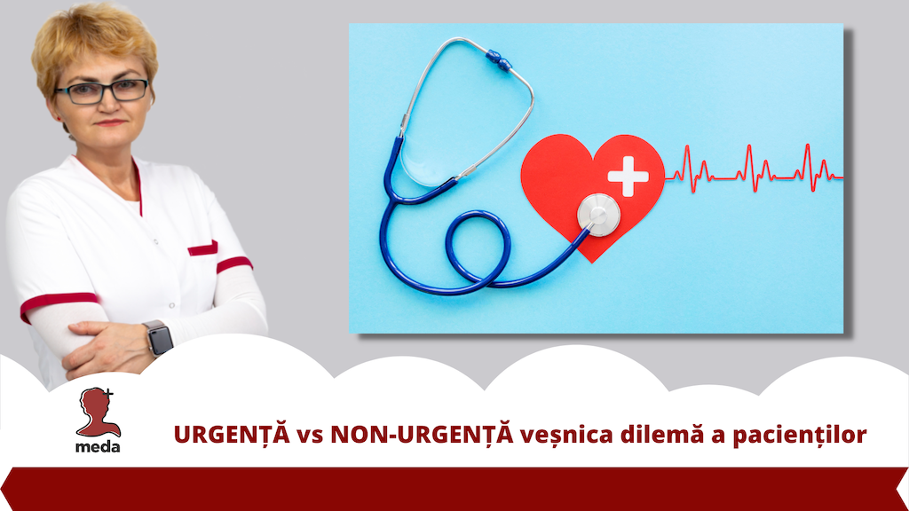URGENTA vs NON-URGENTA 👉 vesnica dilema a pacientilor
