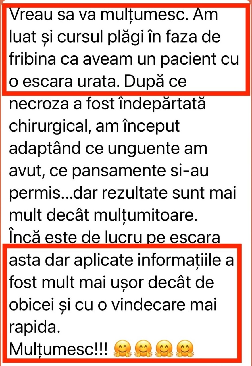 Evoluția unei escare severe tratate corect – plagă în fază de fibrină și inflamație urmată de reducerea inflamației și apariția țesutului de vindecare după aplicarea pansamentelor adaptate. - Marturie cursanta Program VOCEA